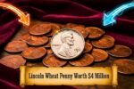 Rare Lincoln Wheat Penny Worth $4 Million Still in Circulation