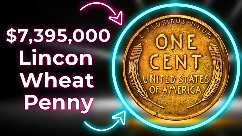 $7,395,000 Lincoln Wheat Penny: Could This Rare Coin Be in Your Change?