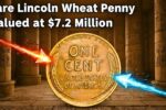 Rare Lincoln Wheat Penny Valued at $7.2 Million – How to Spot One in Your Pocket